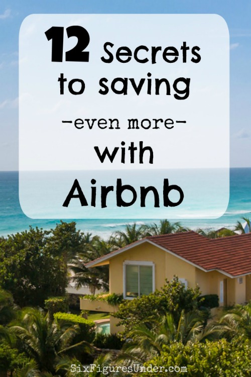 12 Secrets Saving Even More Money With Airbnb - Six Figures Under