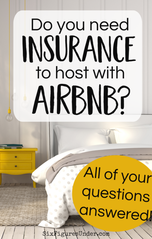 Yes, You Need Insurance To Be An Airbnb Host - Six Figures Under