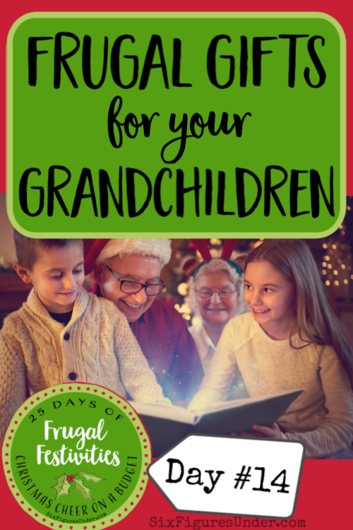 Meaningful Gifts For Your Grandchildren That Don't Cost Much - Six ...